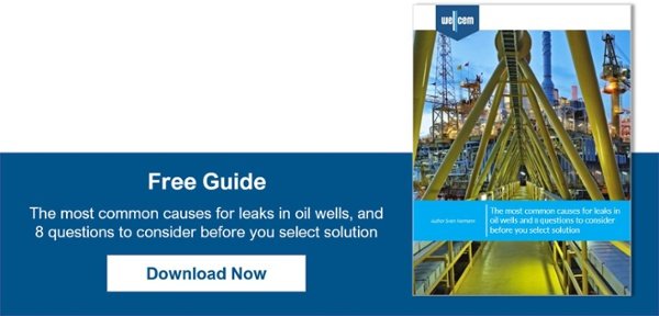 [Free Guide] The most common causes for leaks in oil wells and 8 questions to consider before you select solution